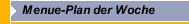 Menue-Plan der Woche
